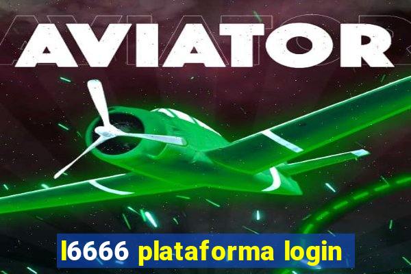 l6666 plataforma login