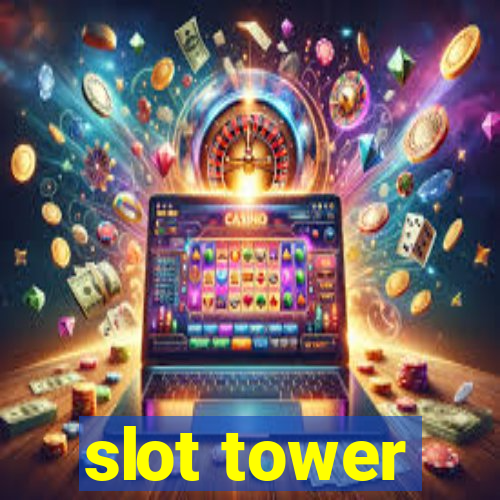 slot tower