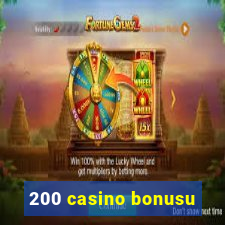 200 casino bonusu