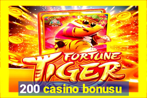 200 casino bonusu