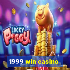 1999 win casino