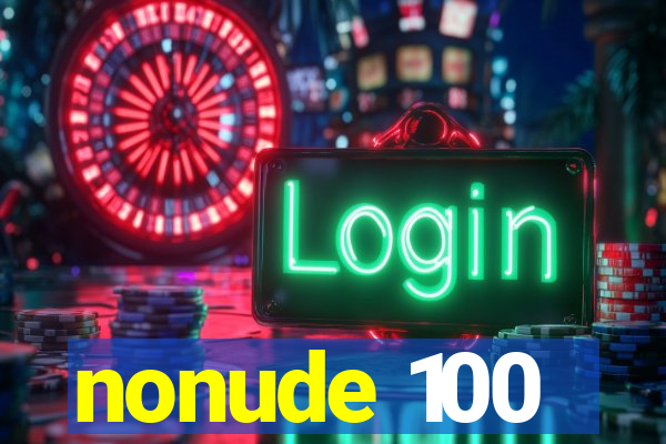 nonude 100