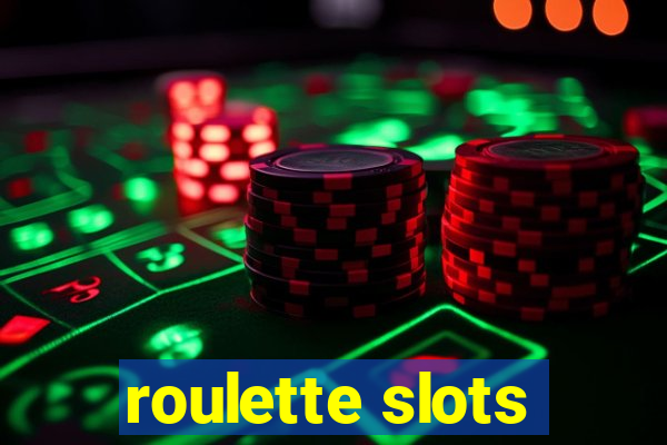 roulette slots