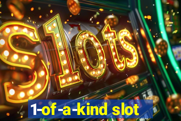 1-of-a-kind slot