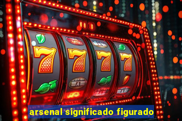 arsenal significado figurado