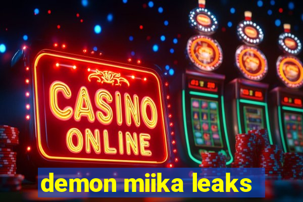 demon miika leaks