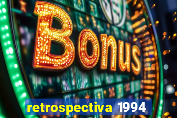 retrospectiva 1994