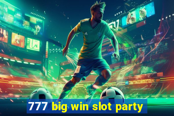 777 big win slot party