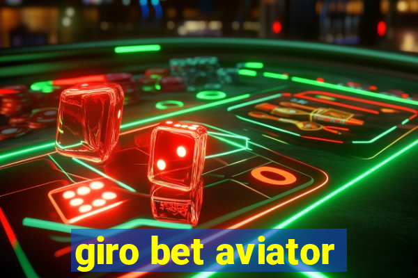 giro bet aviator