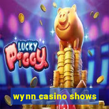 wynn casino shows