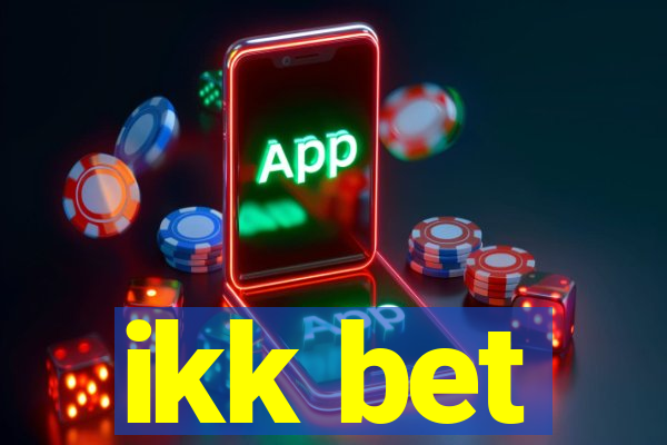 ikk bet