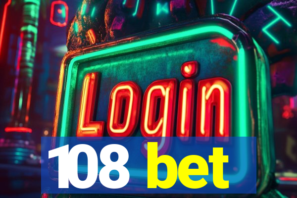 108 bet