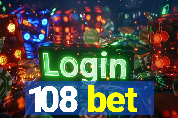 108 bet