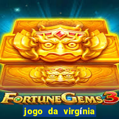 jogo da virgínia que ganha dinheiro