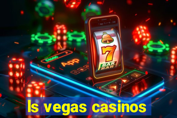 ls vegas casinos