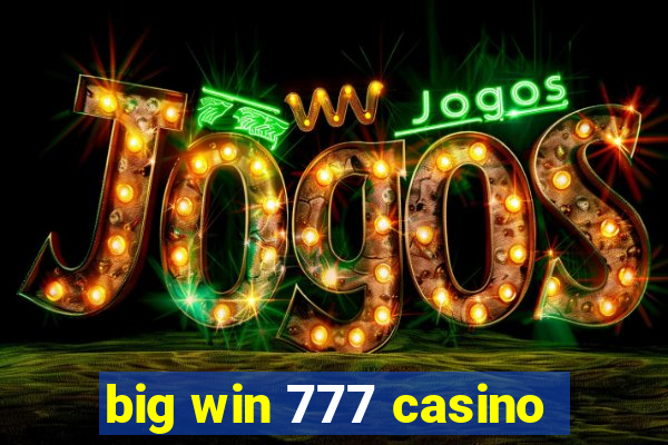 big win 777 casino