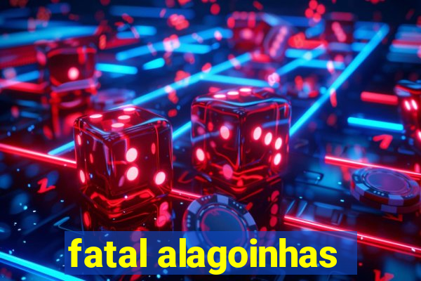 fatal alagoinhas