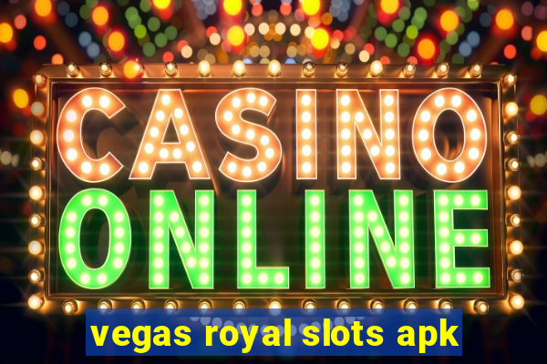 vegas royal slots apk