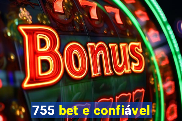 755 bet e confiável