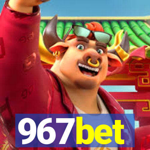 967bet