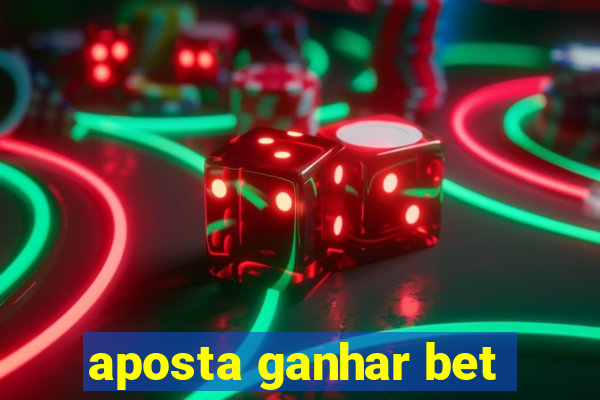 aposta ganhar bet