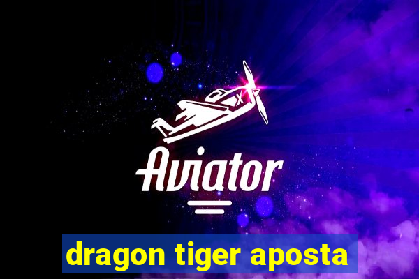 dragon tiger aposta