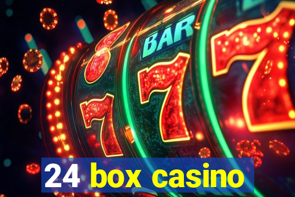 24 box casino