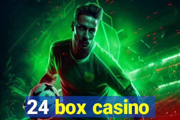 24 box casino