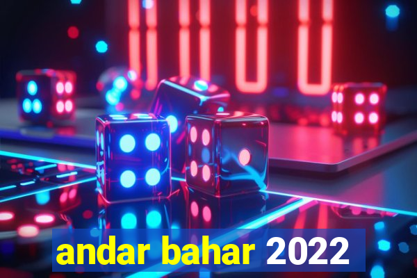 andar bahar 2022