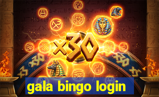 gala bingo login