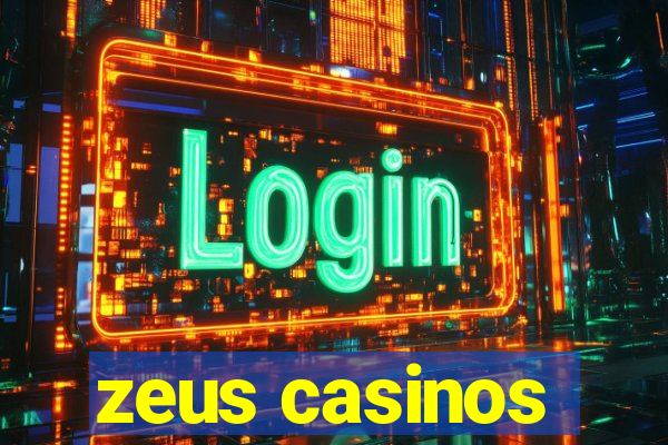 zeus casinos