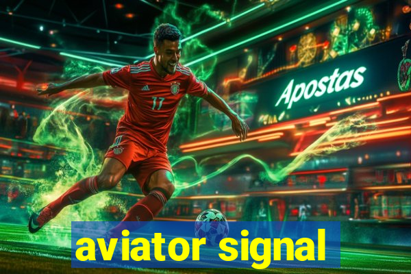 aviator signal