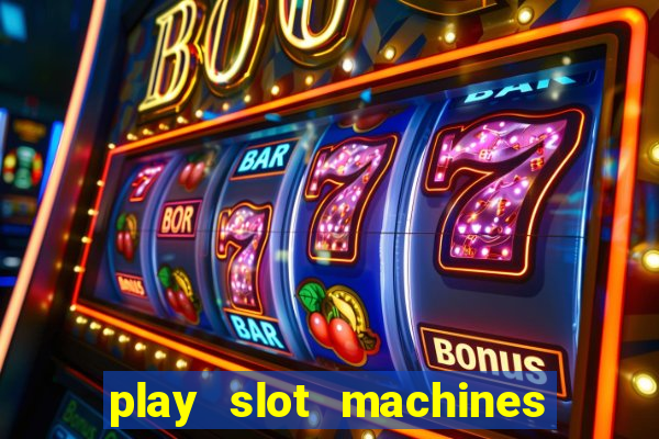 play slot machines on line