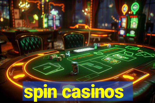 spin casinos