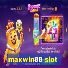 maxwin88 slot