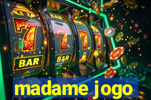 madame jogo