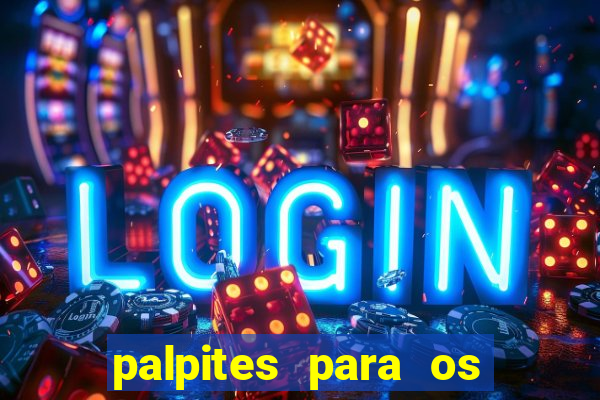 palpites para os jogos de hoje champions