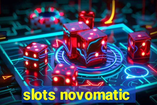 slots novomatic