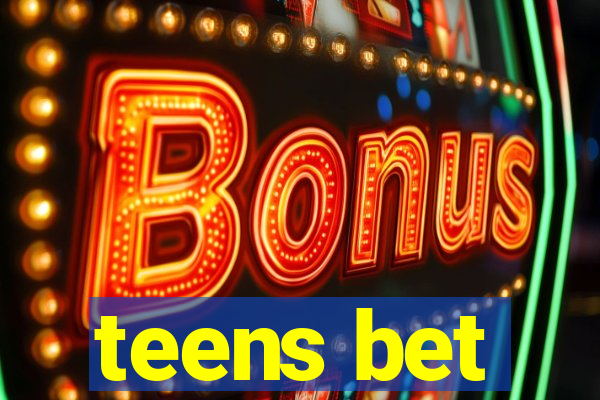 teens bet