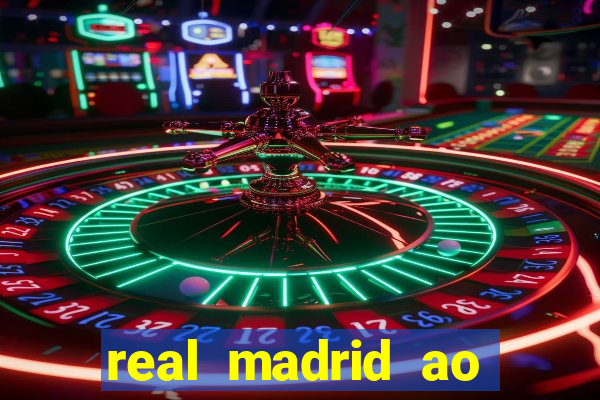 real madrid ao vivo jogo