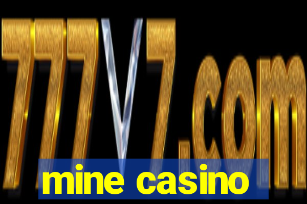 mine casino