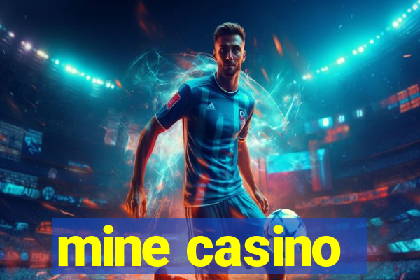 mine casino