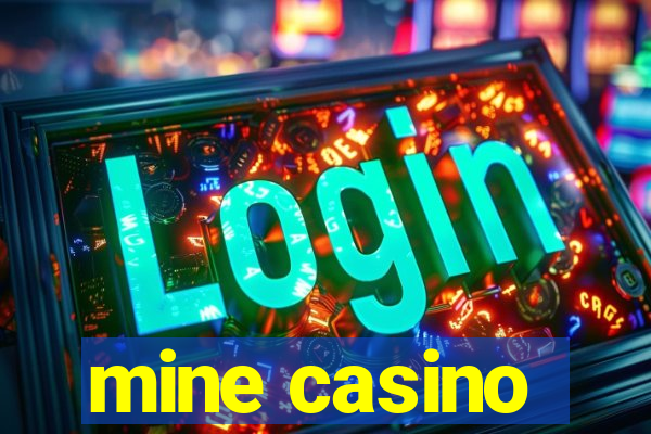 mine casino