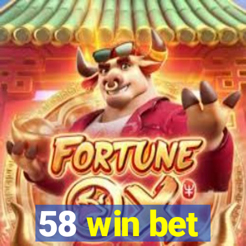 58 win bet