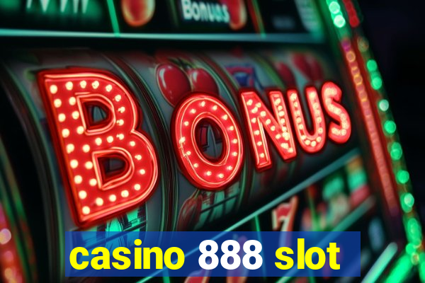 casino 888 slot