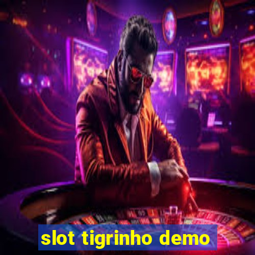 slot tigrinho demo