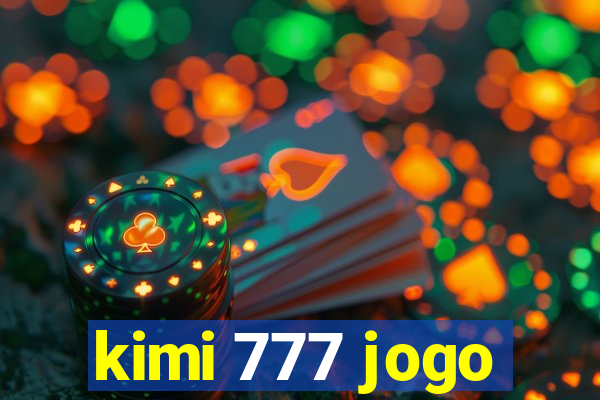 kimi 777 jogo