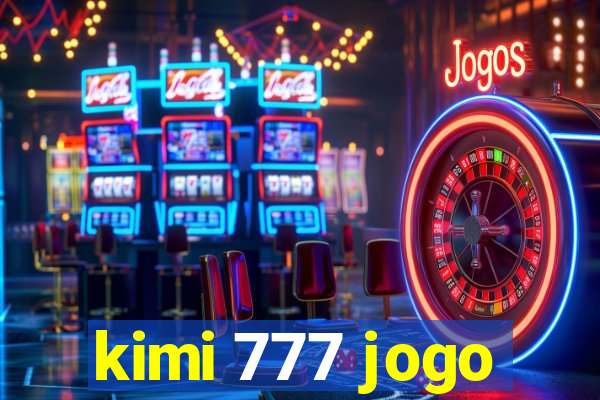 kimi 777 jogo