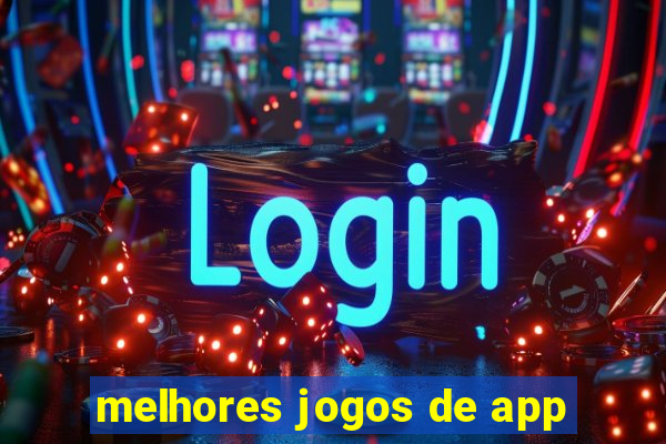 melhores jogos de app