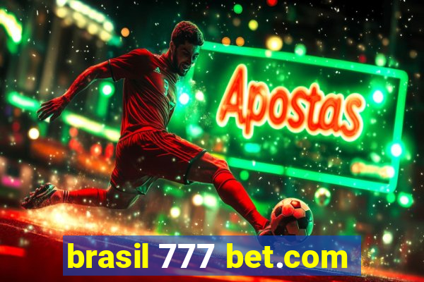 brasil 777 bet.com